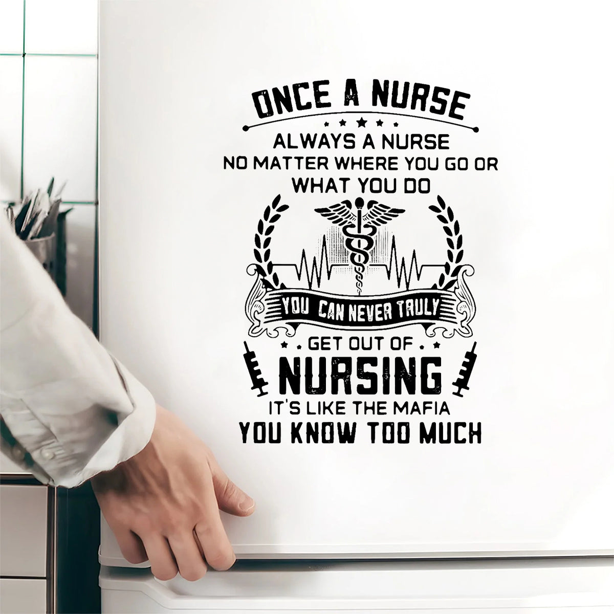 Once A Nurse Always A Nurse - Decal Gift For Nurse