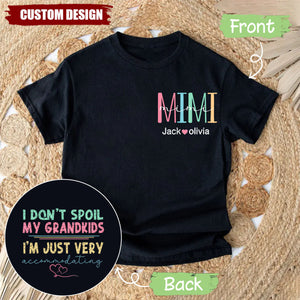 I Don't Spoil My Grandkids, I'm Just Very Accommodating - Personalized Funny Grandma T-shirt