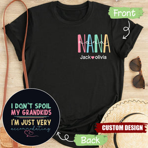 I Don't Spoil My Grandkids, I'm Just Very Accommodating - Personalized Funny Grandma T-shirt