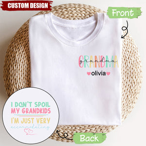 I Don't Spoil My Grandkids, I'm Just Very Accommodating - Personalized Funny Grandma T-shirt