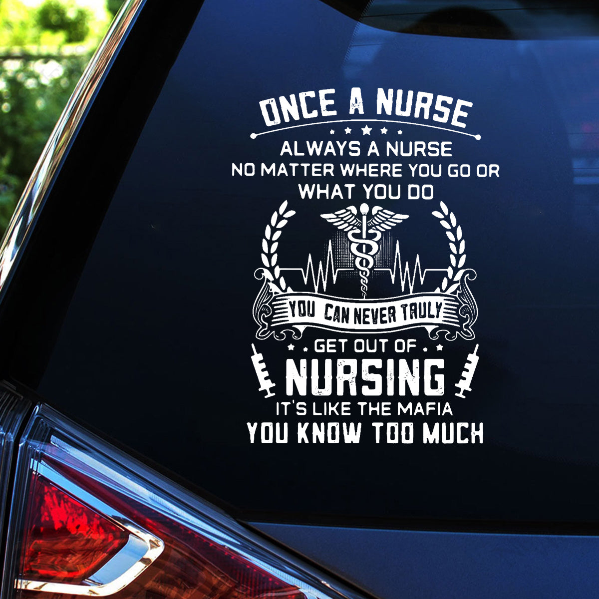 Once A Nurse Always A Nurse - Decal Gift For Nurse