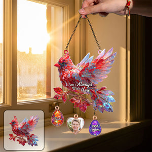 I Am Always With You - Personalized Memorial Window Hanging Suncatcher With Custom Charms