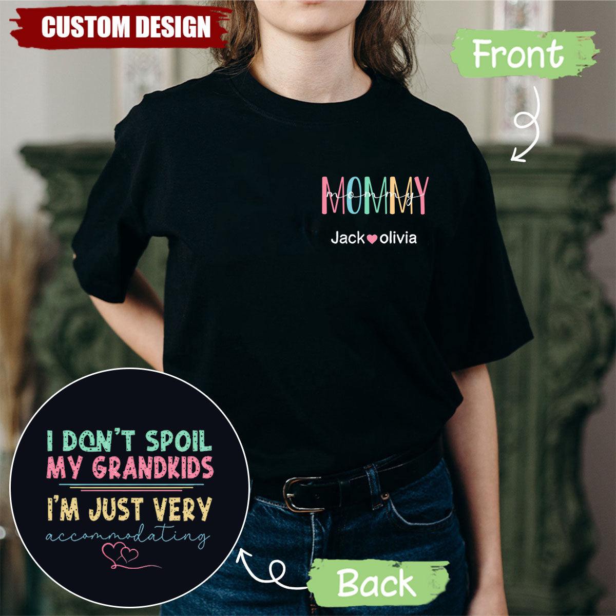 I Don't Spoil My Grandkids, I'm Just Very Accommodating - Personalized Funny Grandma T-shirt