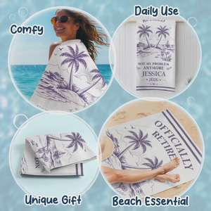 Custom Beach Towel - Personalized Retirement Gifts For Women, Men - Officially Off The Clock