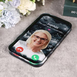 The Call I Wish I Could Take Memorial Sympathy Gift - Personalized Acrylic Plaque