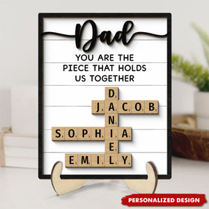 Dad You Are The Piece That Holds Us Together-Crossword Puzzle Art Personalized 2-Layer Wooden Plaque