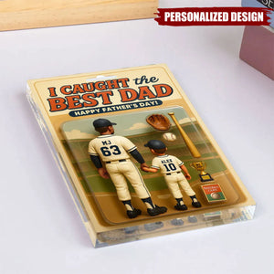 We Caught the Best Dad Baseball-Personalized Acrylic Plaque-Father's Day Gift