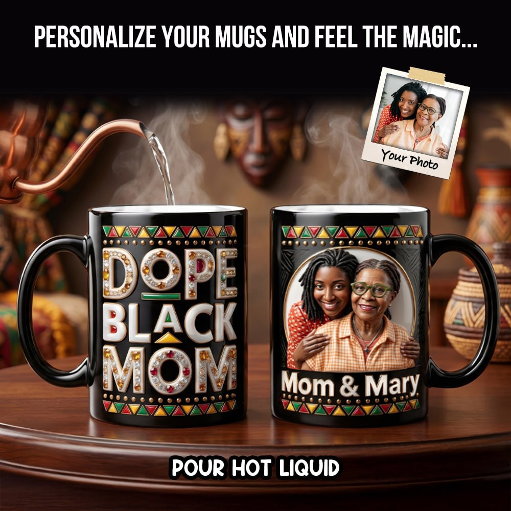 Dope Black Mom Magic Mug - Custom Photo Gifts For Mothers