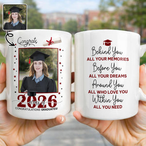 Behind You All Your Memories, Coffee Mug, Gift For Graduates