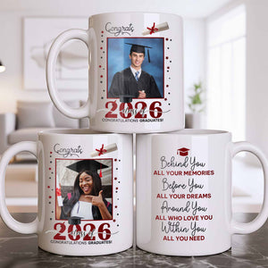 Behind You All Your Memories, Coffee Mug, Gift For Graduates