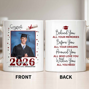 Behind You All Your Memories, Coffee Mug, Gift For Graduates