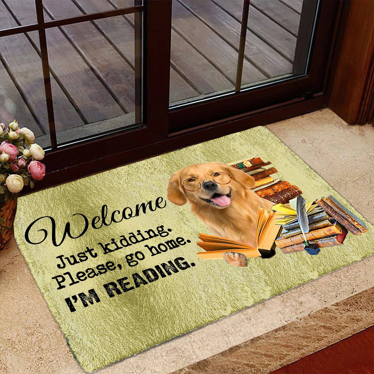 Golden Retriever Doormat-Welcome.Just kidding. Please, go home. I'm Reading.