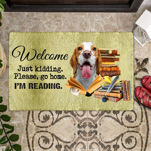 Beagle Doormat-Welcome.Just kidding. Please, go home. I'm Reading.