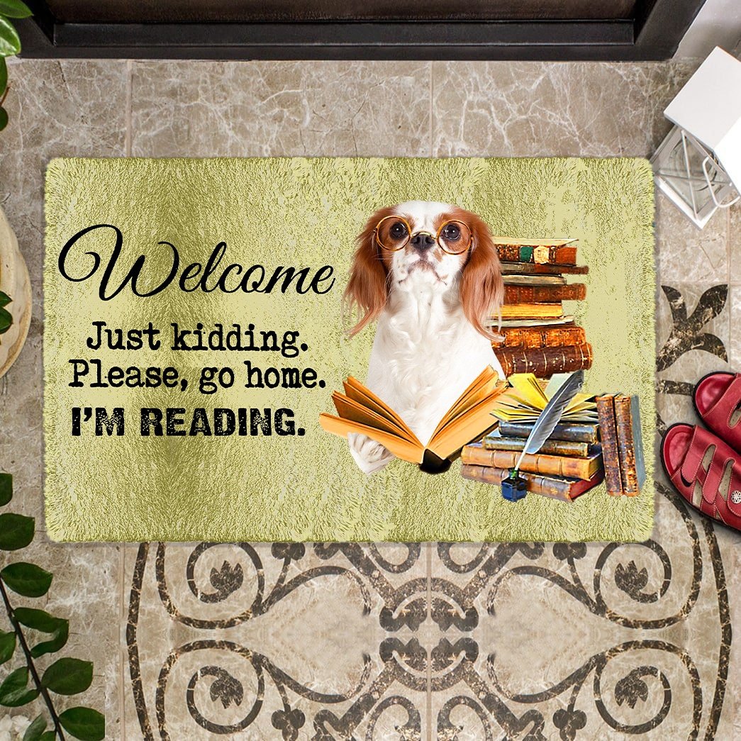 Cavalier King Charles Spaniel Doormat-Welcome.Just kidding. Please, go home. I'm Reading.