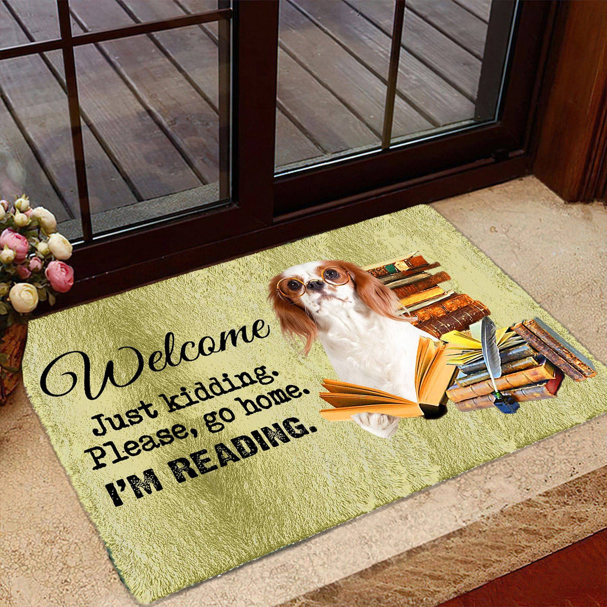 Cavalier King Charles Spaniel Doormat-Welcome.Just kidding. Please, go home. I'm Reading.