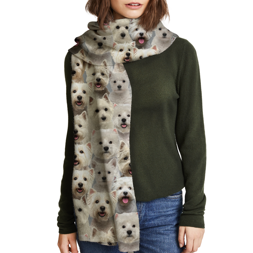 You Will Have A Bunch Of West Highland White Terriers - Scarf V1