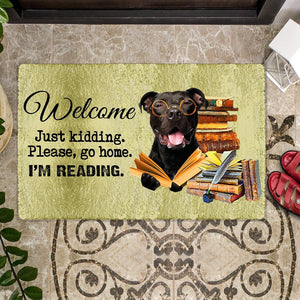 Staffordshire Bull Terrier Doormat-Welcome.Just kidding. Please, go home. I'm Reading.