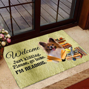 Papillon Doormat-Welcome.Just kidding. Please, go home. I'm Reading.