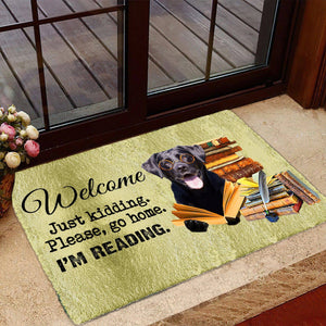 Black Labrador Doormat-Welcome.Just kidding. Please, go home. I'm Reading.