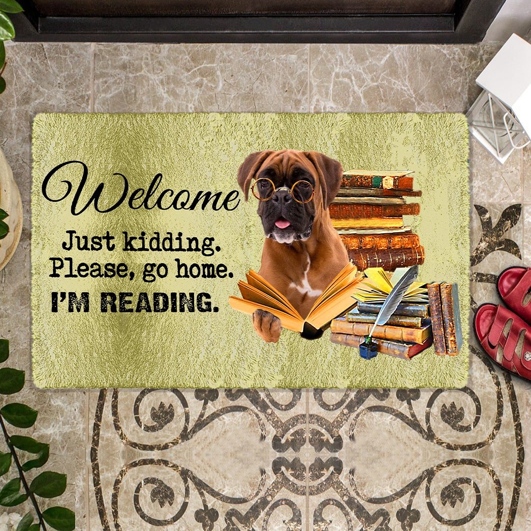 Boxer Doormat-Welcome.Just kidding. Please, go home. I'm Reading.