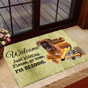 Boxer Doormat-Welcome.Just kidding. Please, go home. I'm Reading.