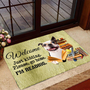 Boston Terrier Doormat-Welcome.Just kidding. Please, go home. I'm Reading.