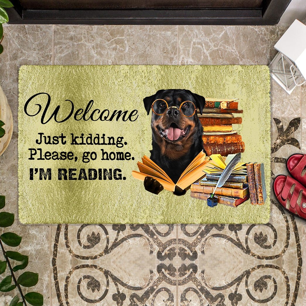 Rottweiler Doormat-Welcome.Just kidding. Please, go home. I'm Reading.