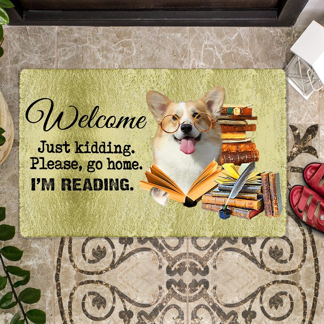 Welsh Corgi Doormat-Welcome.Just kidding. Please, go home. I'm Reading.