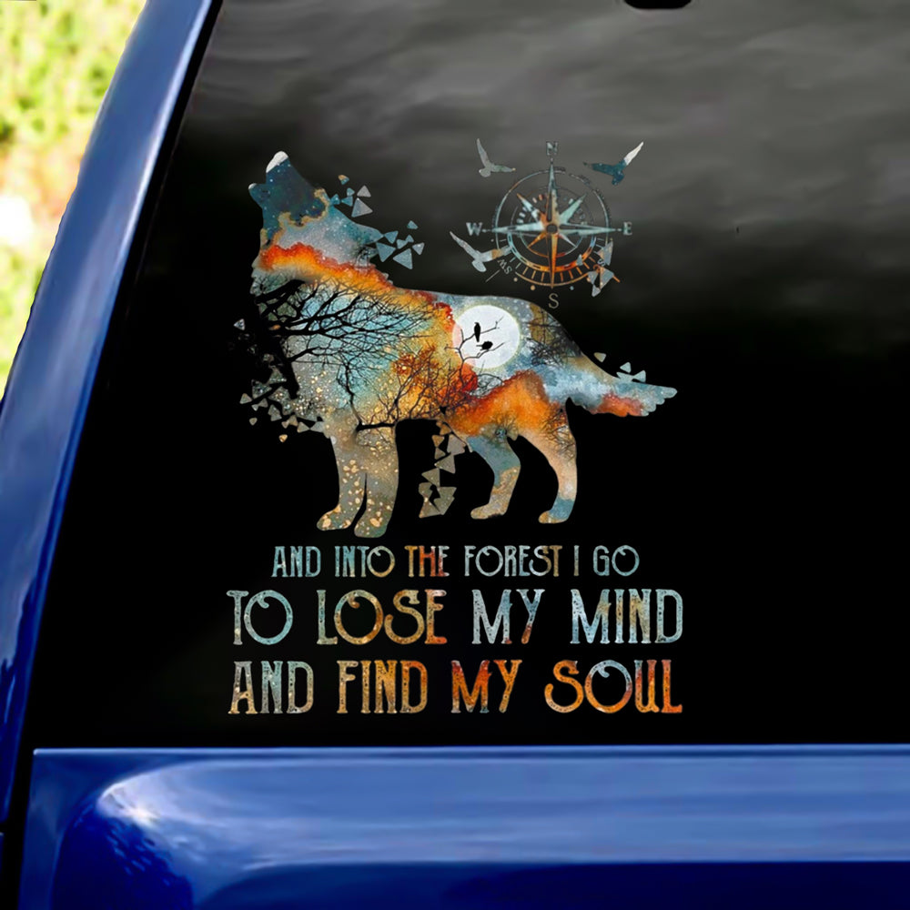 WOLF Into The Forest I Go To Lose My Mind And Find My Soul Car/ Door/ Fridge/ Laptop Sticker V1