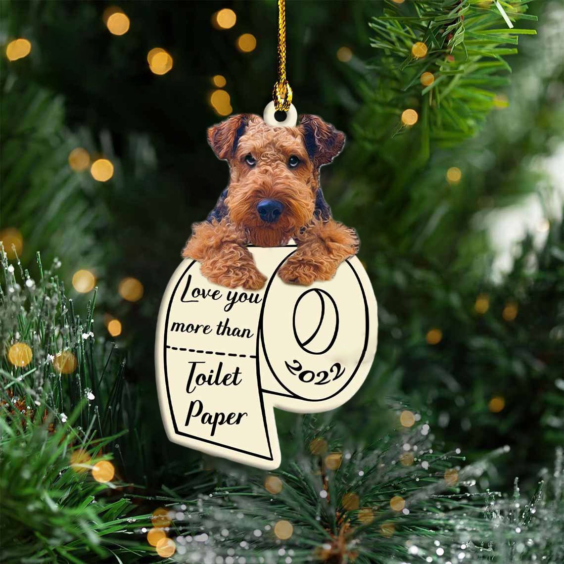 Airedale Terrier Love You More Than Toilet Paper 2022 Hanging Ornament