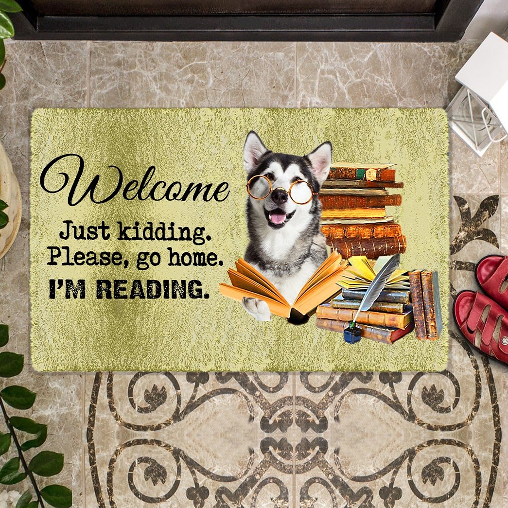 Husky Doormat-Welcome.Just kidding. Please, go home. I'm Reading.