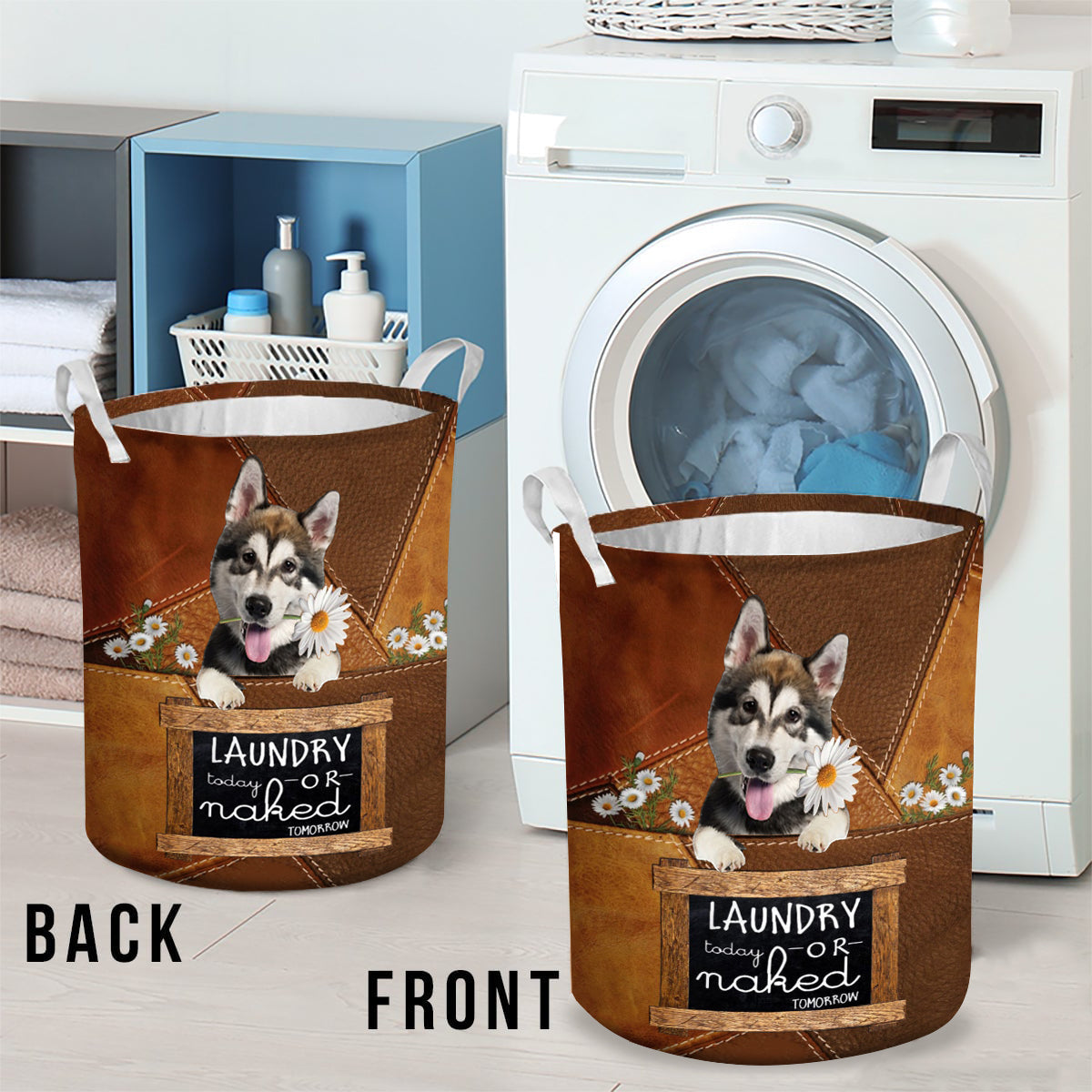 Alaskan Malamute Laundry Today Or Naked Tomorrow Laundry Basket