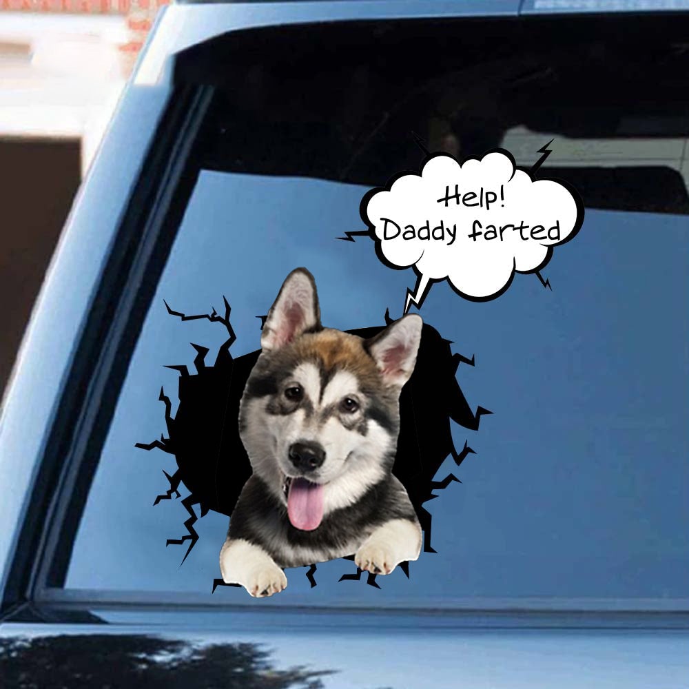 Help! Daddy Farted Alaskan Malamute Car/ Door/ Fridge/ Laptop Sticker