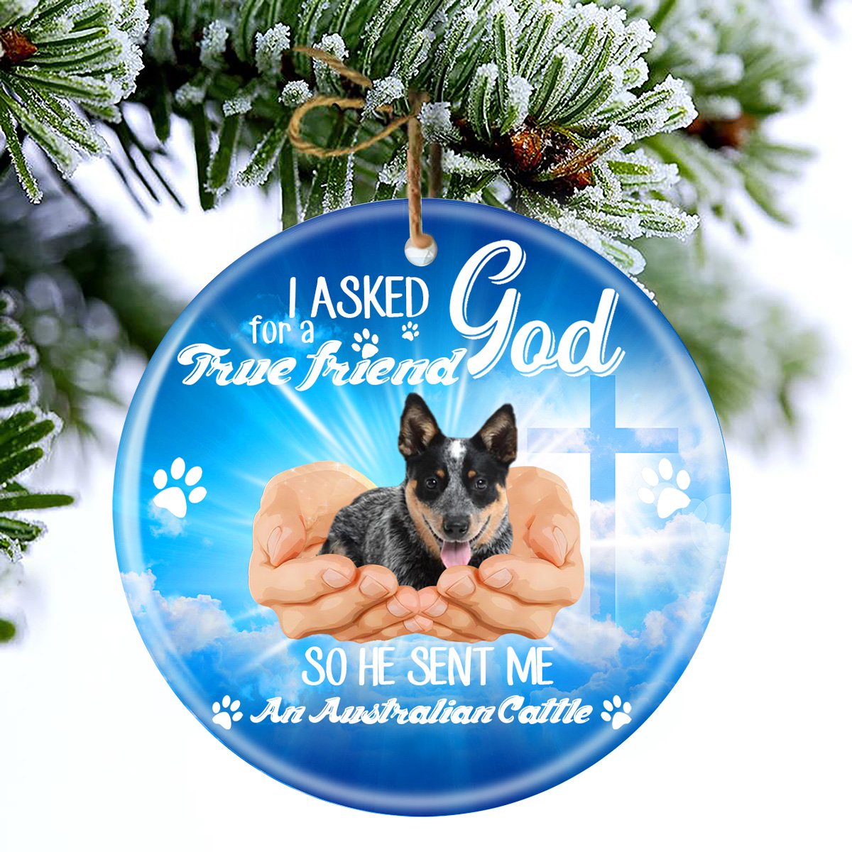 God Send Me A/An Australian Cattle Porcelain/Ceramic Ornament