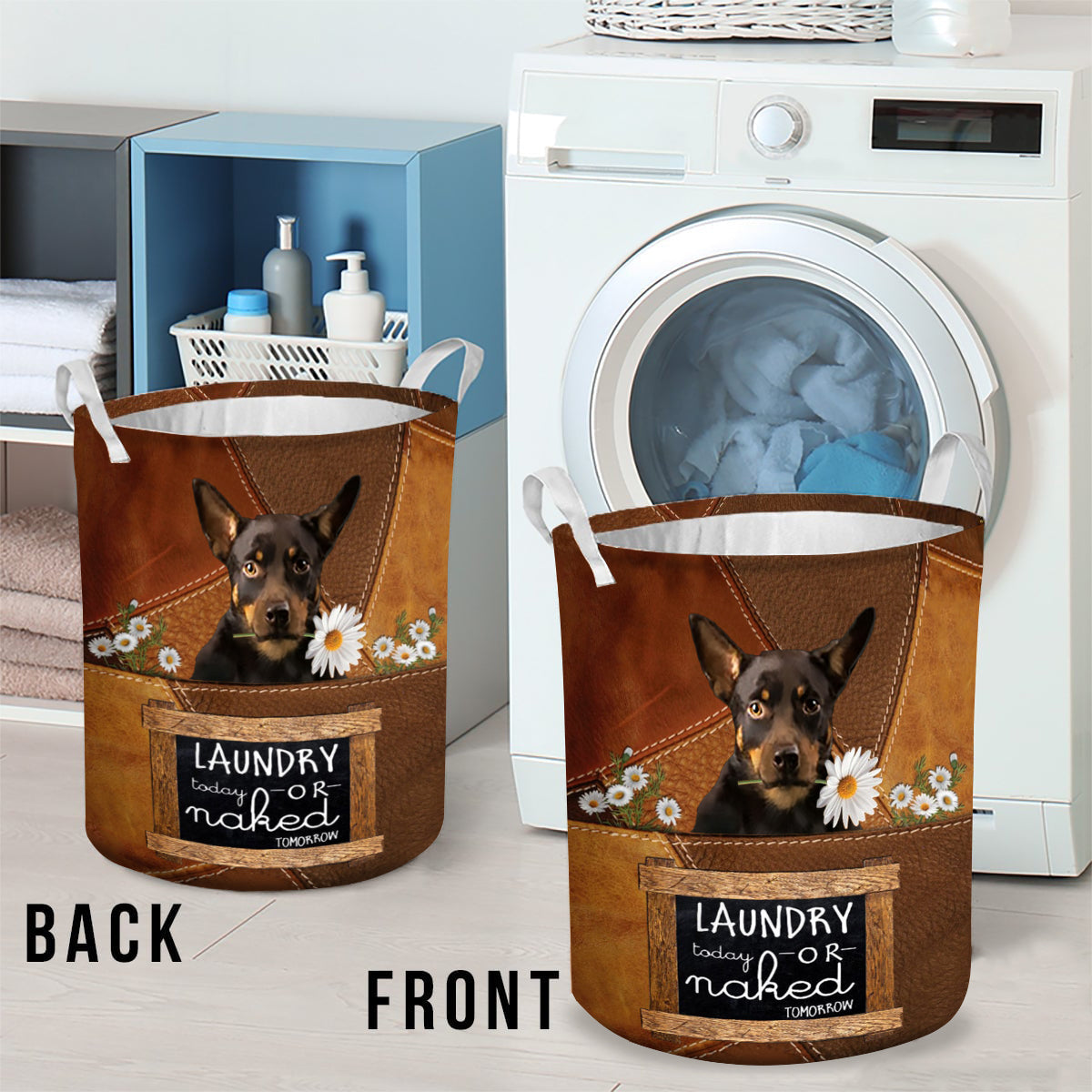 Australian Kelpie Laundry Today Or Naked Tomorrow Laundry Basket