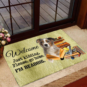 Australian Shepherd Doormat-Welcome.Just kidding. Please, go home. I'm Reading.