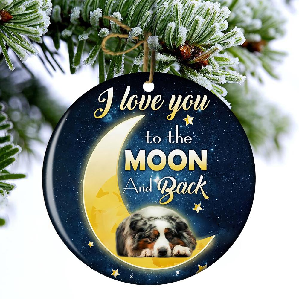 Australian Shepherd I Love You To The Moon And Back Porcelain/Ceramic Ornament