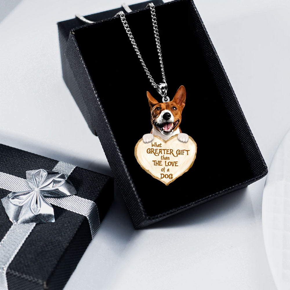 Basenji -What Greater Gift Than The Love Of Dog Stainless Steel Necklace