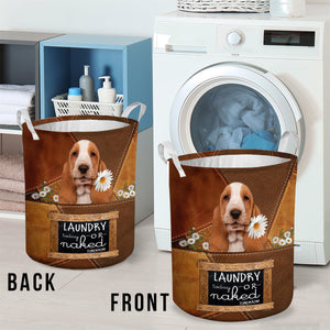 Basset Hound Laundry Today Or Naked Tomorrow Laundry Basket