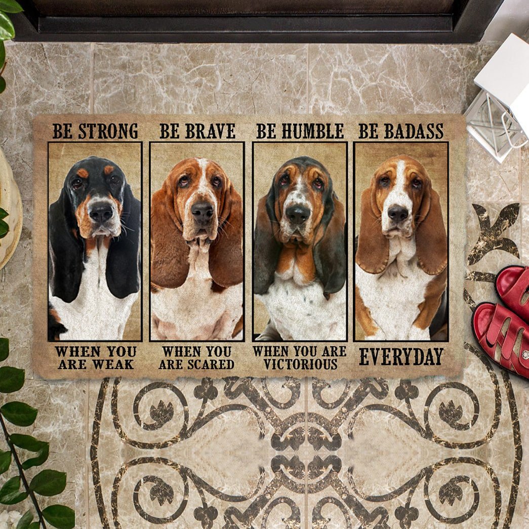 Basset Hound Be Strong Be Brave Be Humble Be Badass Doormat
