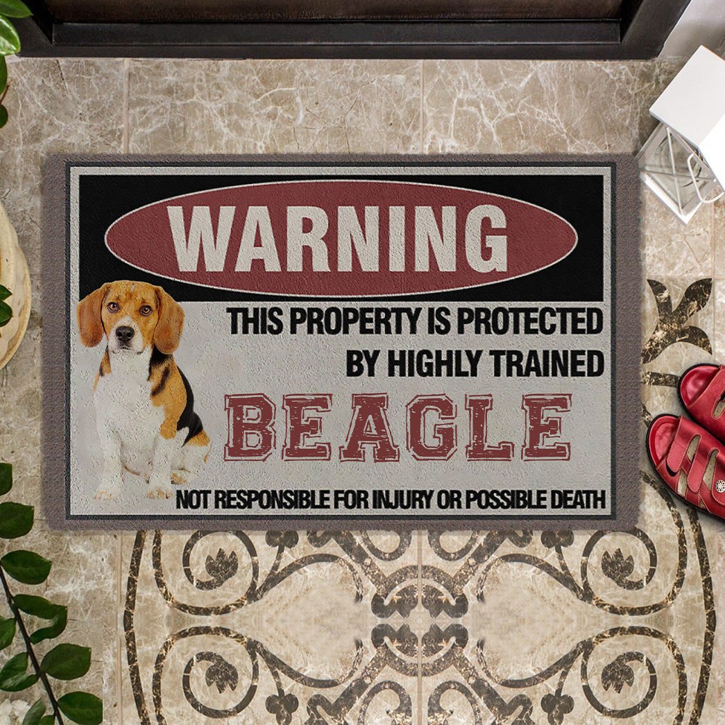 THIS PROPERTY IS PROTECTED BY HIGHLY TRAINED Beagle Doormat