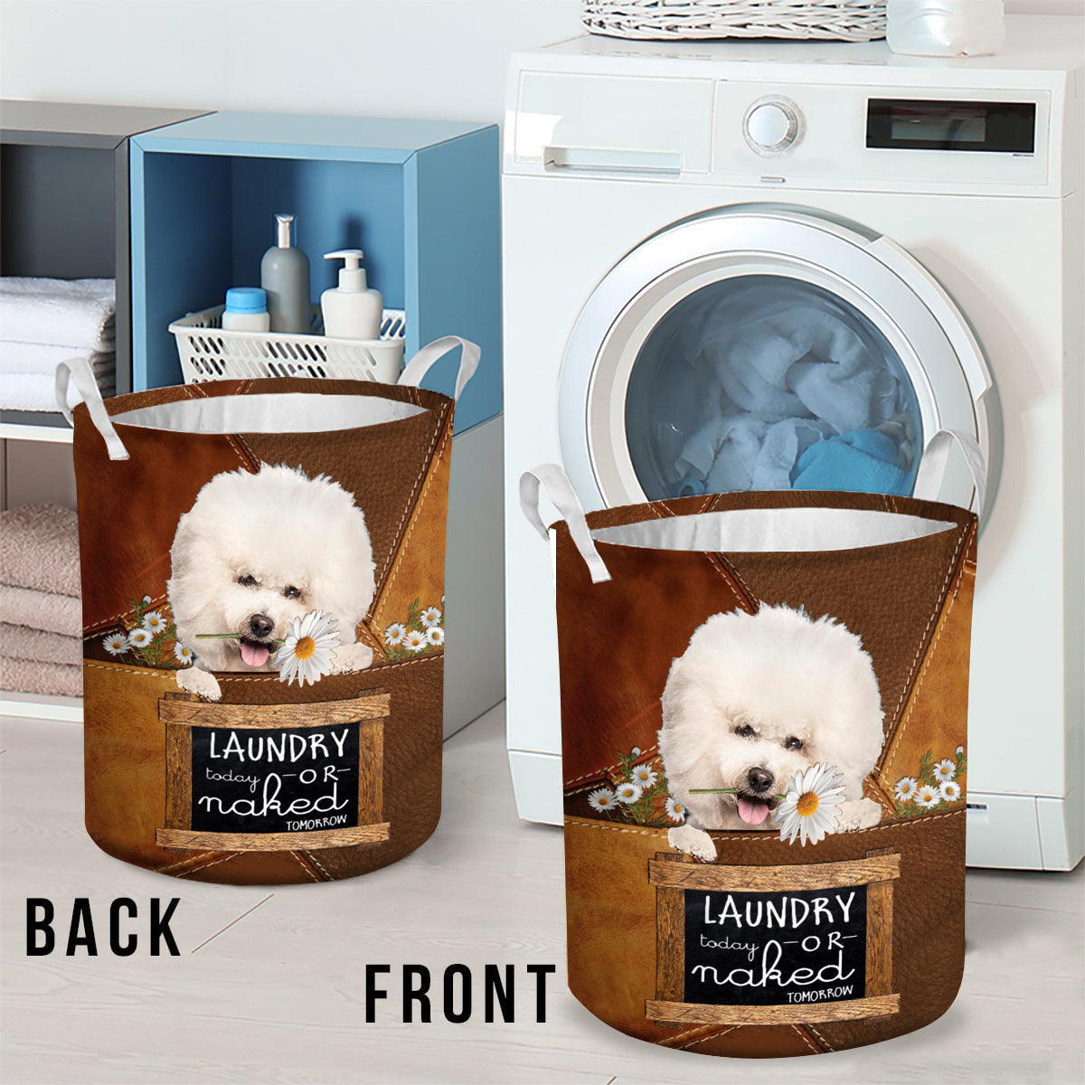 Bichon Frise Laundry Today Or Naked Tomorrow Laundry Basket