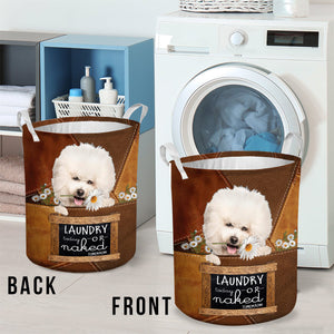 Bichon Frise Laundry Today Or Naked Tomorrow Laundry Basket
