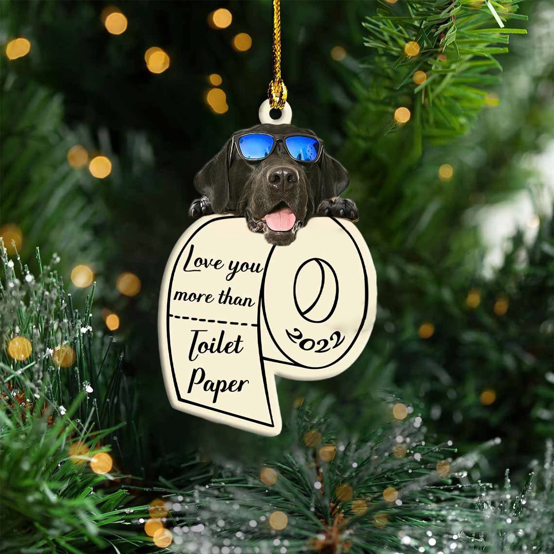 Black Labrador Retriever Love You More Than Toilet Paper 2022 Hanging Ornament