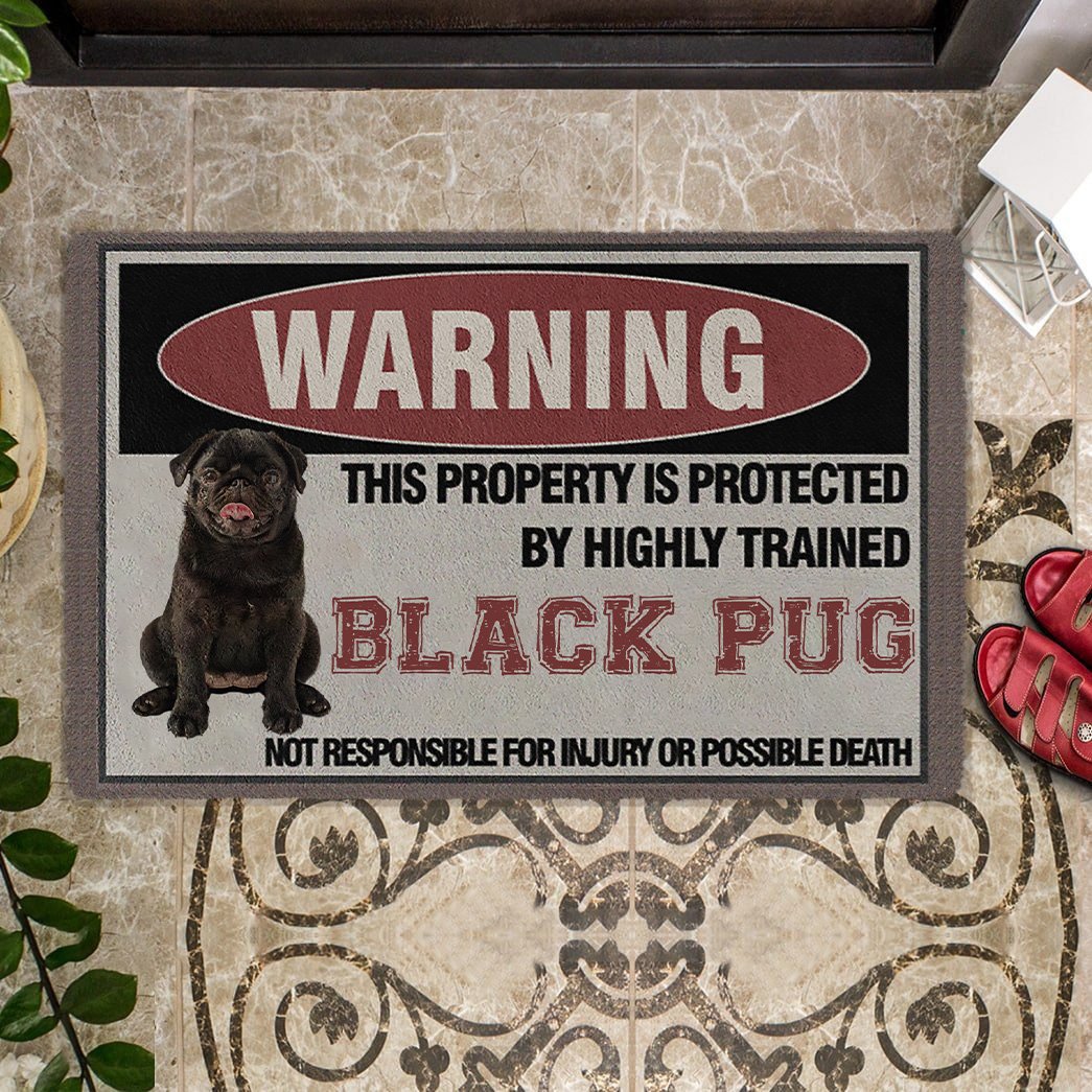 THIS PROPERTY IS PROTECTED BY HIGHLY TRAINED Black Pug Doormat