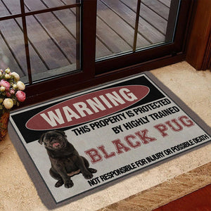 THIS PROPERTY IS PROTECTED BY HIGHLY TRAINED Black Pug Doormat