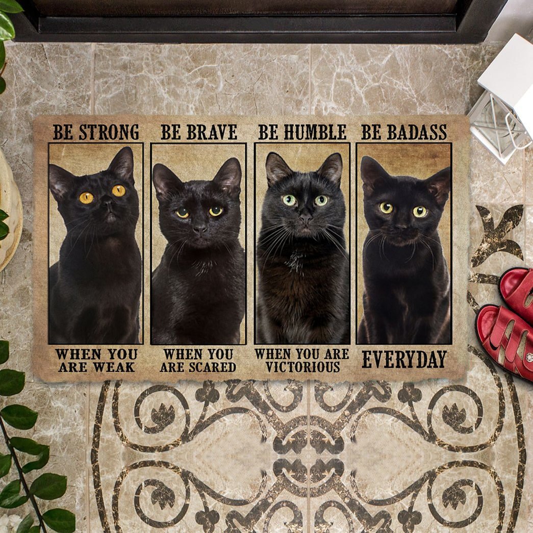 Black Cat Be Strong Be Brave Be Humble Be Badass Doormat