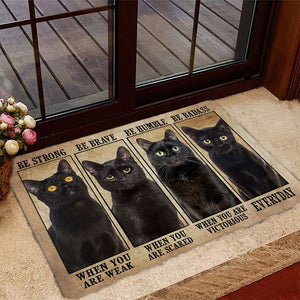 Black Cat Be Strong Be Brave Be Humble Be Badass Doormat