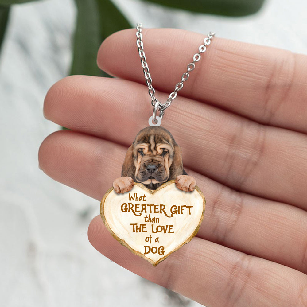 Bloodhound -What Greater Gift Than The Love Of Dog Stainless Steel Necklace