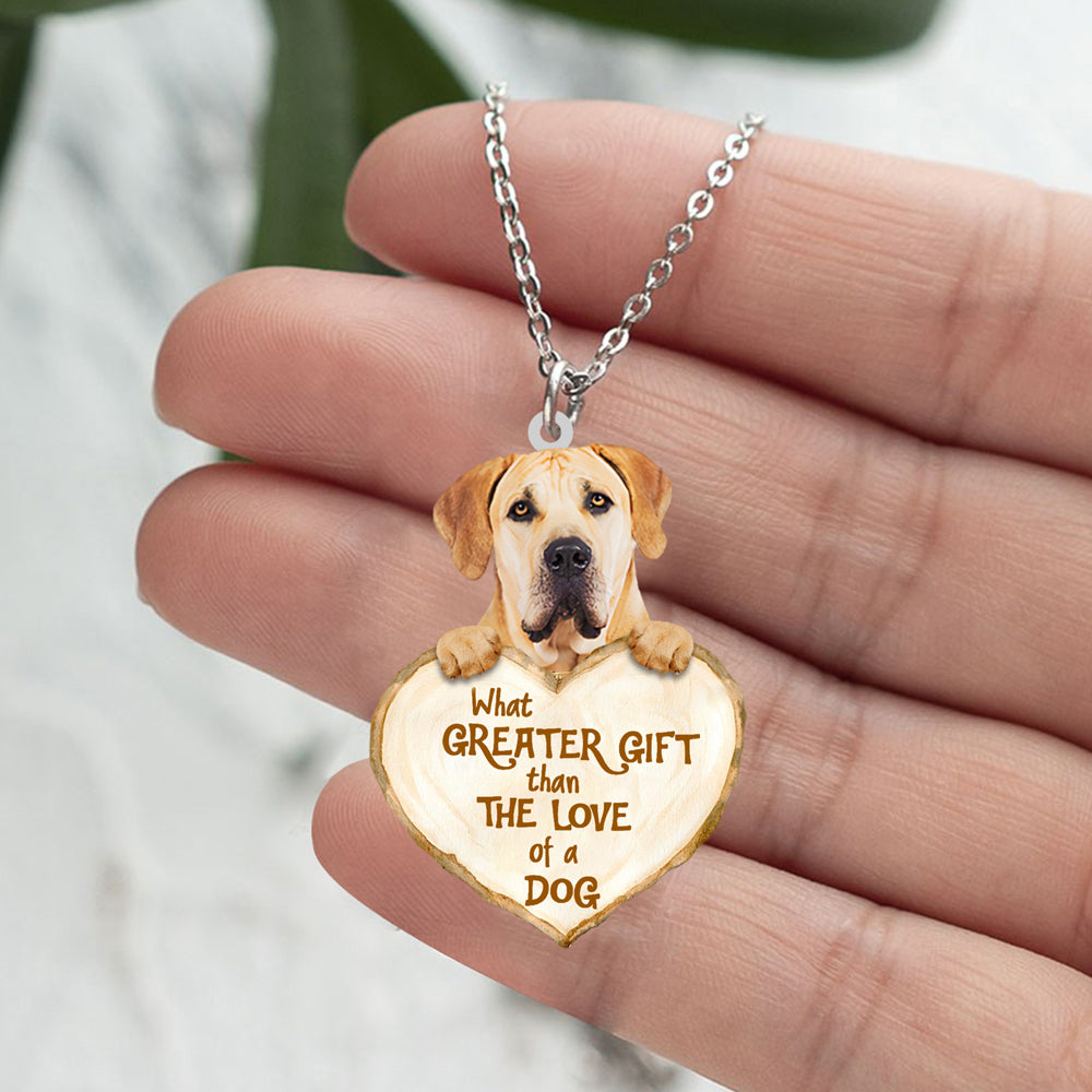 Boerboel -What Greater Gift Than The Love Of Dog Stainless Steel Necklace